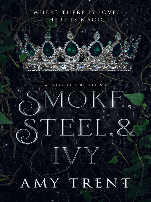 Title details for Smoke, Steel, & Ivy by Amy Trent - Available